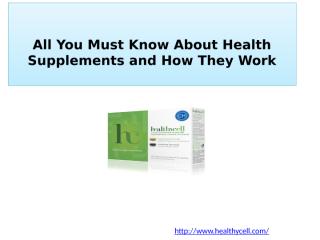 All You Must Know About Health Supplements and How They Work.pptx