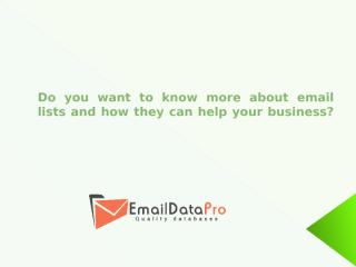Do you want to know more about email lists and how they can help your business.pptx